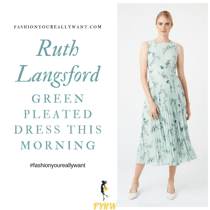 How to Find Ruth Langsford  This Morning outfit today green floral sleeveless dress pleated skirt blog August 2019
