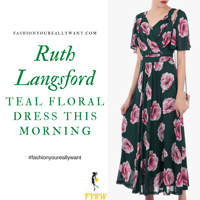 Where to get all Ruth Langsford This Morning outfits blog August 2020 v neck short sleeve teal floral maxi dress