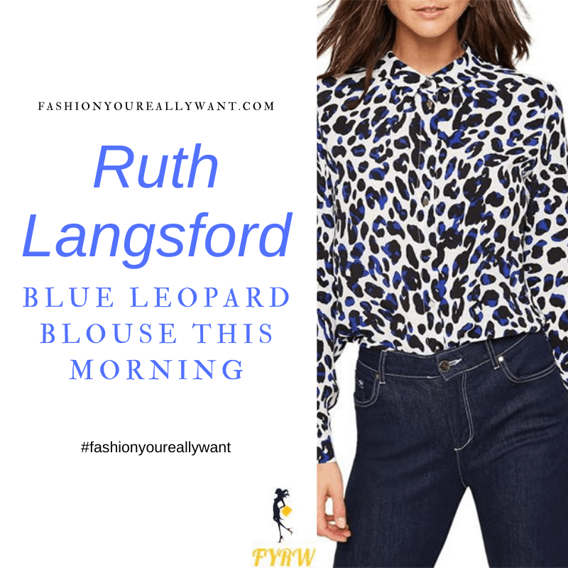 Where to get all Ruth Langsford This Morning outfits blog April 2021 white black blue leopard print shirt blouse