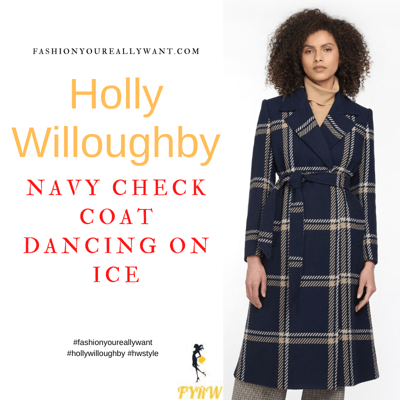 Where to get all Holly Willoughby Dancing on Ice outfits blog January 2022 navy and white large check coat navy and white fair isle icelandic roll neck jumper
