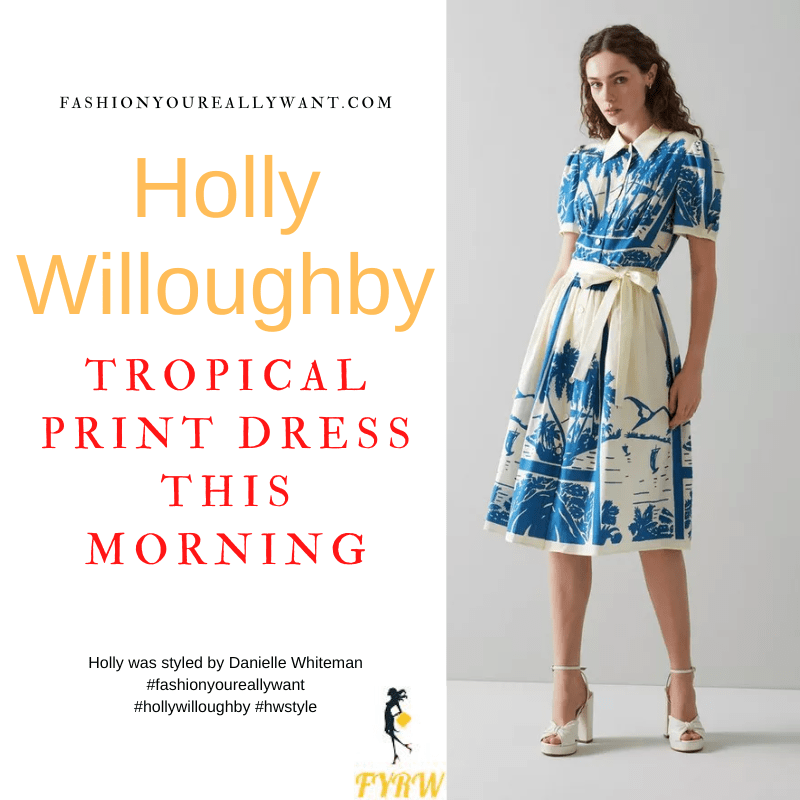 Where to get all Holly Willoughby This Morning outfits dresses blog May 2022 blue and cream tropical print shirt dress nude suede court shoes