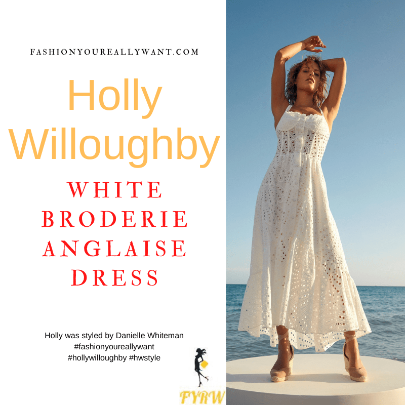 Where to get all Holly Willoughby outfits dresses blog August 2022 white broderie anglasie sun dress Wylde Moon